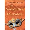 Die Madonna von Murano: Historischer Roman