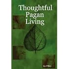 Click here to buy Thoughtful Pagan Living by  Liz Pilley.