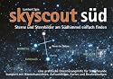 skyscout Süd: Sterne und Sternbilder am Südhimmel einfach finden