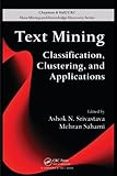 Text mining : classification, clustering, and applications