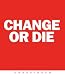 Books : Change or Die: The Three Keys to Change at Work and in Life