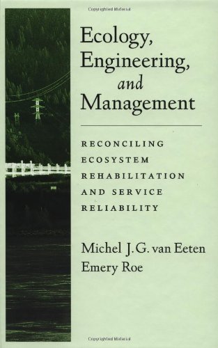 ecology engineering and management reconciling ecosystem rehabilitation and service reliability
