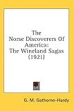 The Norse Discoverers of America: The Wineland Sagas (1921)