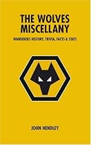 The Wolves Miscellany: Wanderers History, Trivia and Stats