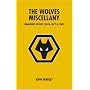The Wolves Miscellany: Wanderers History, Trivia and Stats