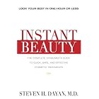 Instant Beauty: The Complete Consumer's Guide to the Best Nonsurgical Cosmetic Procedures by Steven H. Md Dayan