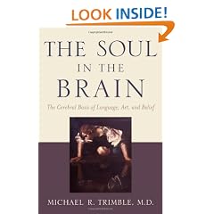 The Soul in the Brain: The Cerebral Basis of Language, Art, and Belief