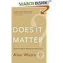 Does It Matter?: Essays on Man's Relation to Materiality