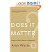 Does It Matter?: Essays on Man's Relation to Materiality