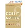 Does It Matter?: Essays on Man's Relation to Materiality