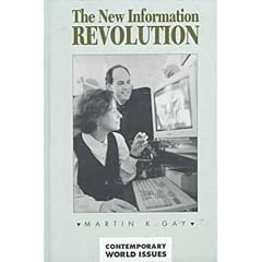The New Information Revolution: A Reference Handbook (Contemporary World Issues)