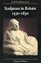 Sculpture in Britain: 1530-1830
