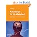 Psychologie f�r die Wirtschaft: Grundlagen und Anwendungen