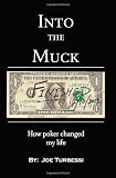 Into The Muck: How Poker Changed My Life