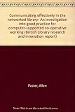 Communicating effectively in the networked library : an investigation into good practice for computer-supported co-operative working