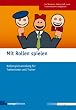 Mit Rollen spielen: Rollenspielsammlung f�r Trainerinnen und Trainer