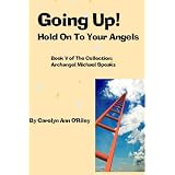 Going Up! Hold On To Your Angels