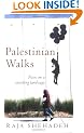 Palestinian Walks: Notes on a Vanishing Landscape