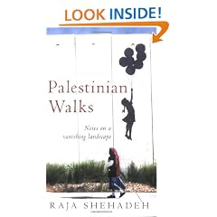 Palestinian Walks: Notes on a Vanishing Landscape