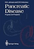 Pancreatic disease : progress and prospects