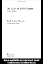 An Atlas of Irish History (University Paperbacks)