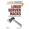 Linux Server Hacks: 100 Industrial-Strength Tips and Tools