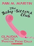 The Baby-Sitters Club #2: Claudia and the Phantom Phone Calls