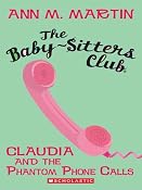The Baby-Sitters Club #2: Claudia and the Phantom Phone Calls
