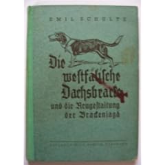 Die westf�lische Dachsbracke und die Neugestaltung der Brackenjagd