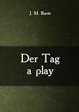 Der Tag: A play