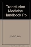 Handbook of transfusion medicine : blood transfusion services of the United Kingdom