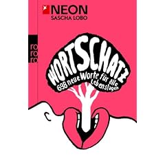 Wortschatz: 698 neue Worte f�r alle Lebenslagen