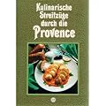 Provence - Kulinarische Streifz�ge