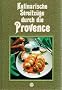 Provence - Kulinarische Streifz�ge
