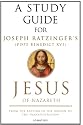 A Study Guide for Joseph Ratzinger's Jesus of Nazareth: From the Baptism in the Jordan to the Transfiguration