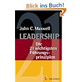 Leadership: Die 21 wichtigsten F�hrungsprinzipien