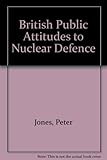 British public attitudes to nuclear defence
