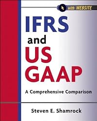 IFRS and US GAAP + Web site: A Comprehensive Comparison (Wiley Regulatory Reporting)