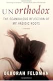 Unorthodox: The Scandalous Rejection of My Hasidic Roots