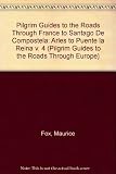 Pilgrim guides to the roads through France to Santiago de Compostela. 4, Arles to Puente la Reina