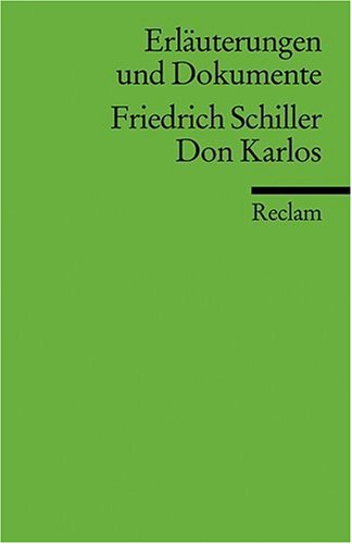 Don Karlos (Don Carlos). Erl�uterungen und Dokumente