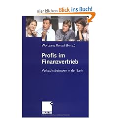 Profis im Finanzvertrieb: Verkaufsstrategien in der Bank