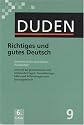 Der Duden in 12 B&auml;nden. Das Standardwerk zur deutschen Sprache: Duden 09. Richtiges und gutes Deutsch: W&ouml;rterbuch der sprachlichen Zweifelsf&auml;lle. ... ... und Erl&auml;uterungen zum Sprachgebrauch