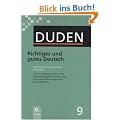 Duden 09. Richtiges und gutes Deutsch: W�rterbuch der sprachlichen Zweifelsf�lle. Antwort auf grammatische und stilistische Fragen, Formulierungshilfen und Erl�uterungen zum Sprachgebrauch: Band 9