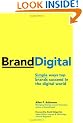 BrandDigital: Simple Ways Top Brands Succeed in the Digital World: 1