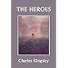The Heroes, Illustrated Edition (Yesterday's Classics)