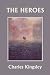 The Heroes, Illustrated Edition (Yesterday's Classics)