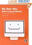 My New Mac, Snow Leopard Edition: 52 Simple Projects to Get You Started