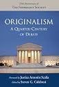 Originalism: A Quarter-Century of Debate