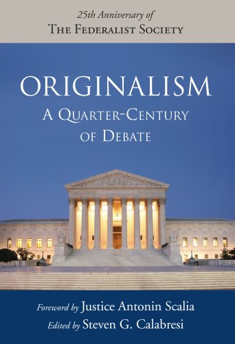 Originalism: A Quarter-Century of Debate